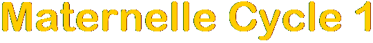 Maternelle Cycle 1